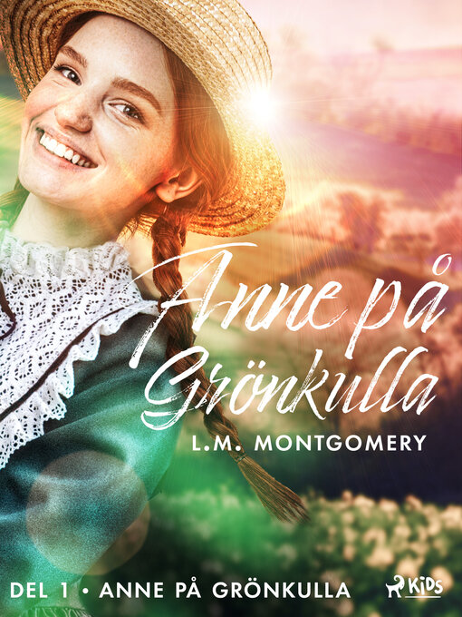 Titeldetaljer för Anne på Grönkulla av L.M. Montgomery - Tillgänglig
